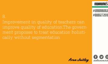 Improvement in quality of teachers can improve quality of education.The government proposes to treat education holistically without segmentation