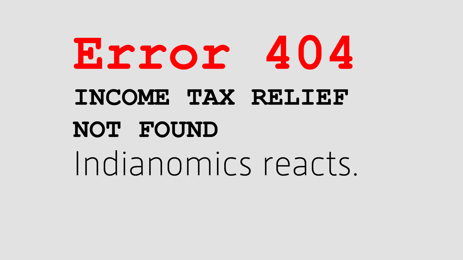 Income tax Error 404: Salaried Middle class fails to find relief in the new Union Budget 2018 announced by Arun Jaitley